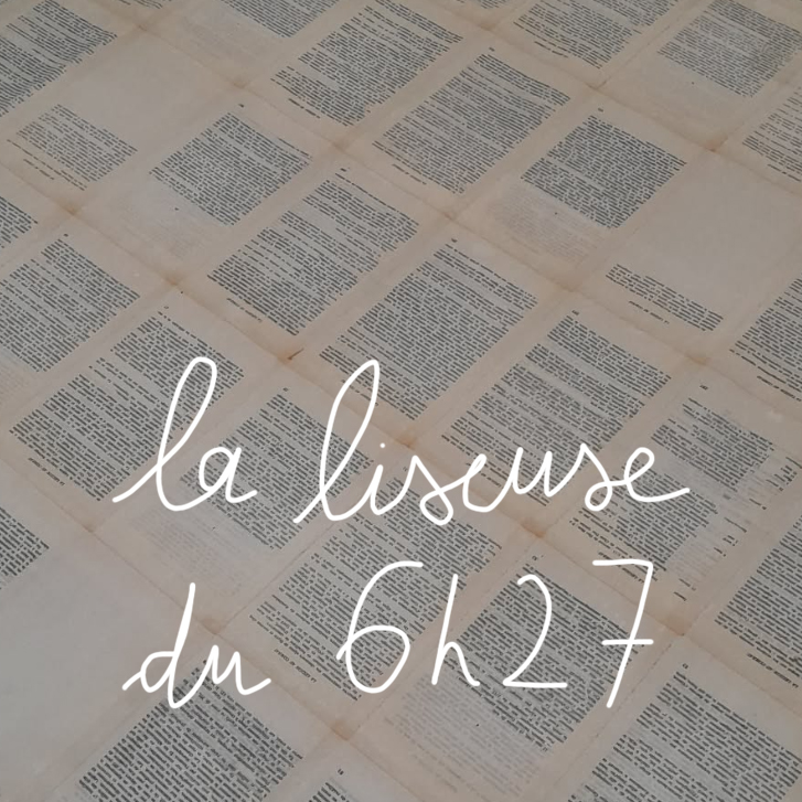 La Liseuse du 6h27